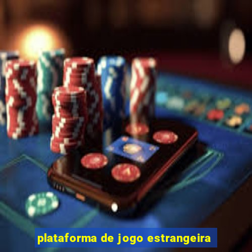 plataforma de jogo estrangeira